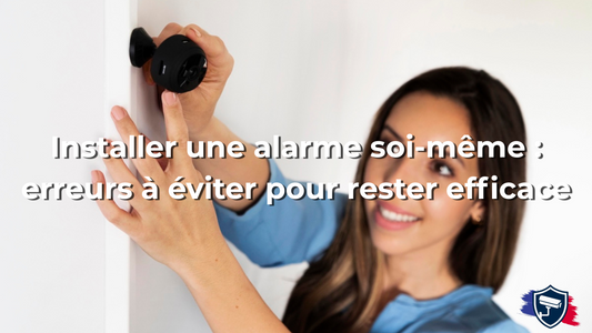 Installer une alarme soi-même : erreurs à éviter pour rester efficace