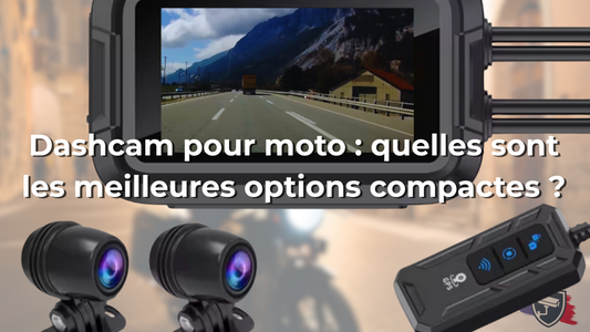 Dashcam pour moto : quelles sont les meilleures options compactes ?
