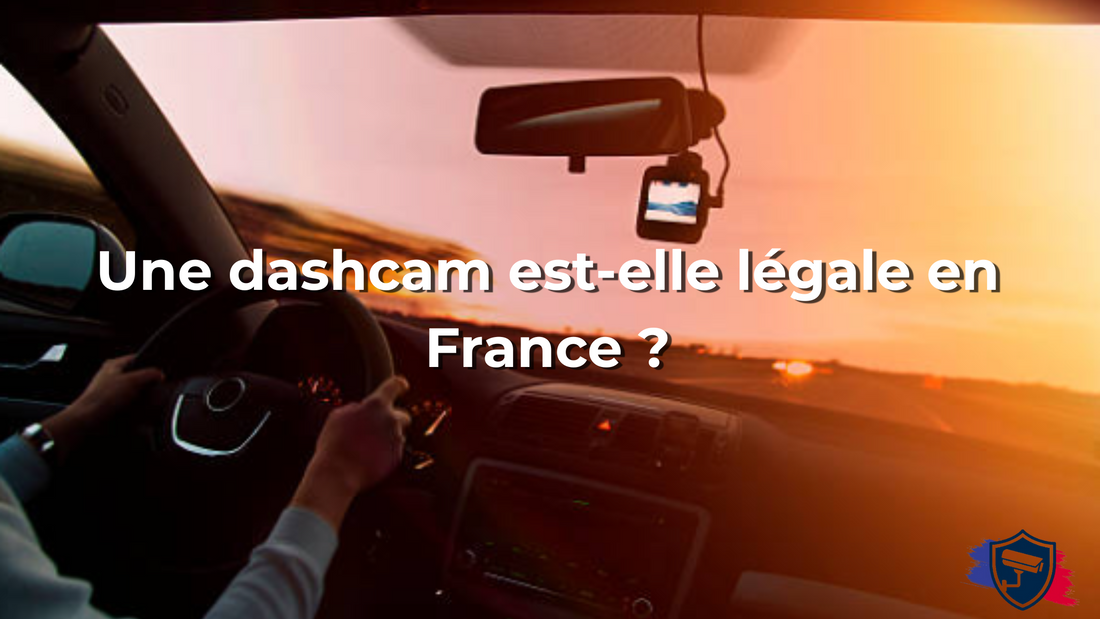 Une dashcam est-elle légale en France ?