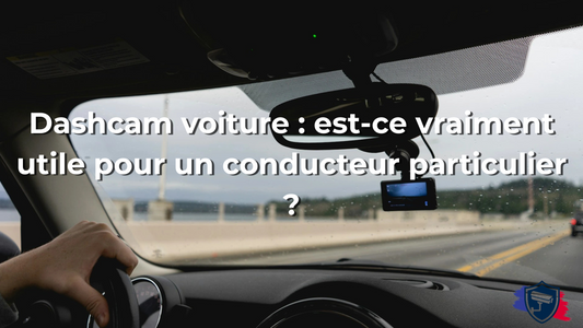 Dashcam voiture : est-ce vraiment utile pour un conducteur particulier ?